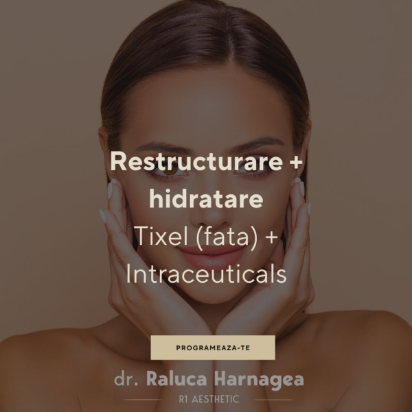 Pachet Restructurare + Hydratare - Dr. Raluca Harnagea - R1Aesthetic
